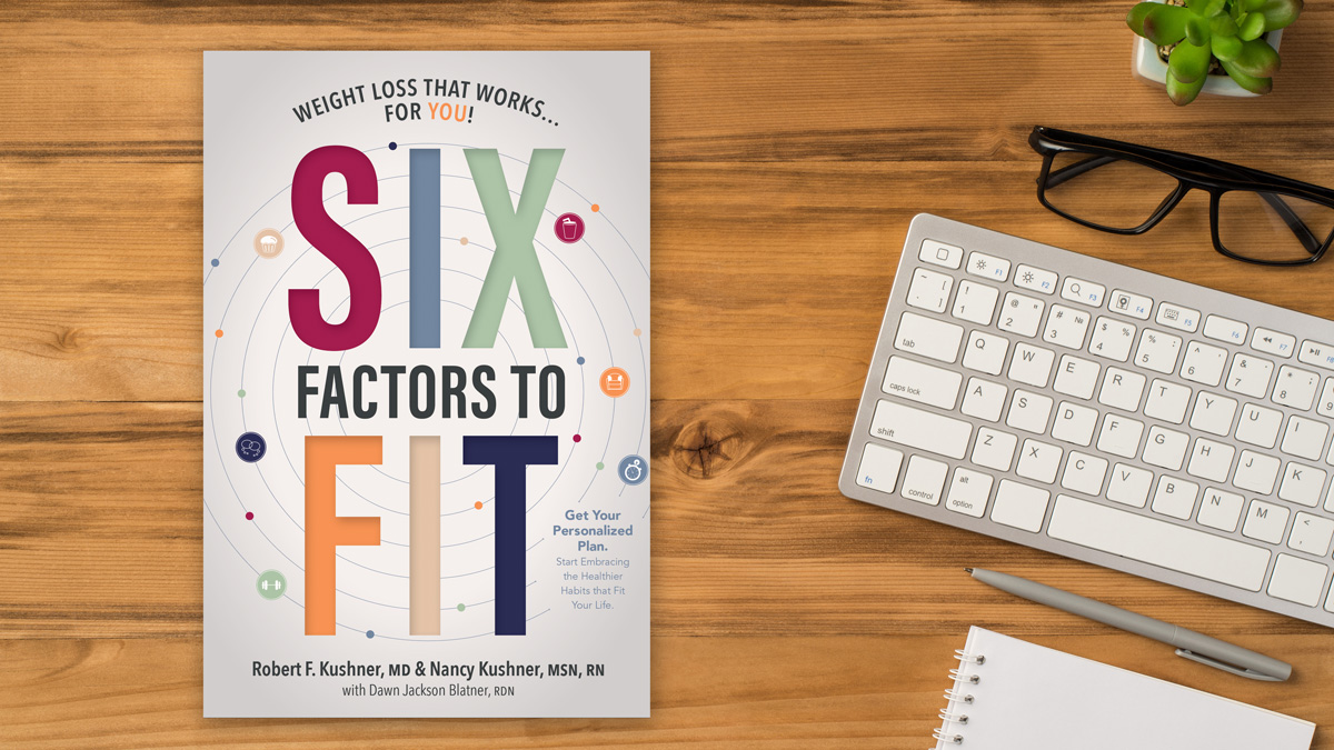 Six Factors to Fit: Weight Loss that Works for You!: Robert F. Kushner,  Nancy Kushner, Dawn Jackson Blatner: 9781951123000: : Books